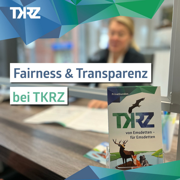 Drei Fakten über Fairness und Transparenz bei TKRZ